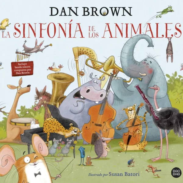 La sinfonÃ­a de los animales - El primer libro infantil de dan brown