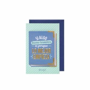 Postal - Si algo bueno termina, es porque lo mejor empieza. ¡Feliz nue