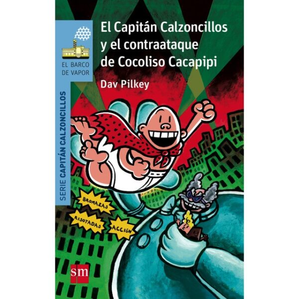 El Capitán Calzoncillos y el contraataque de Cocoliso Cacapipi