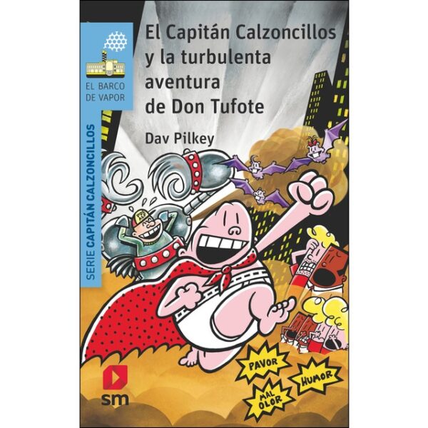 El Capitán Calzoncillos y la turbulenta aventura de Don Tufote
